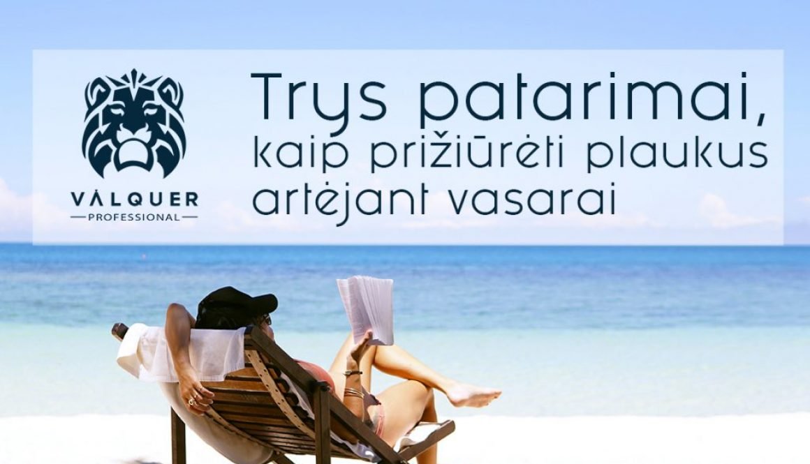 3 patarimai, kaip prižiūreti plaukus artėjant vasarai